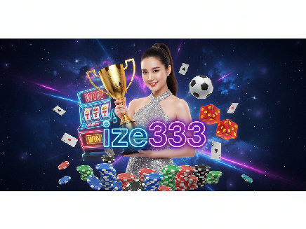 สล็อตเว็บตรง ize333